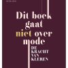 Accessoires x | Dit Boek Gaat Niet Over Mode